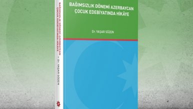 Azərbaycan uşaq ədəbiyyatı Türkiyədə geniş elmi tədqiqata mövzu oldu